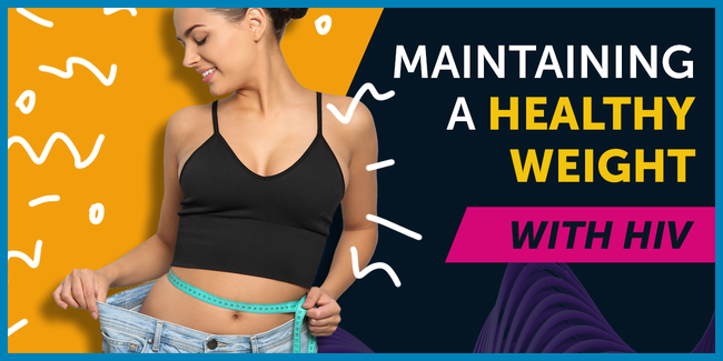 Maintaining a Healthy Weight With HIV | myHIVteam
